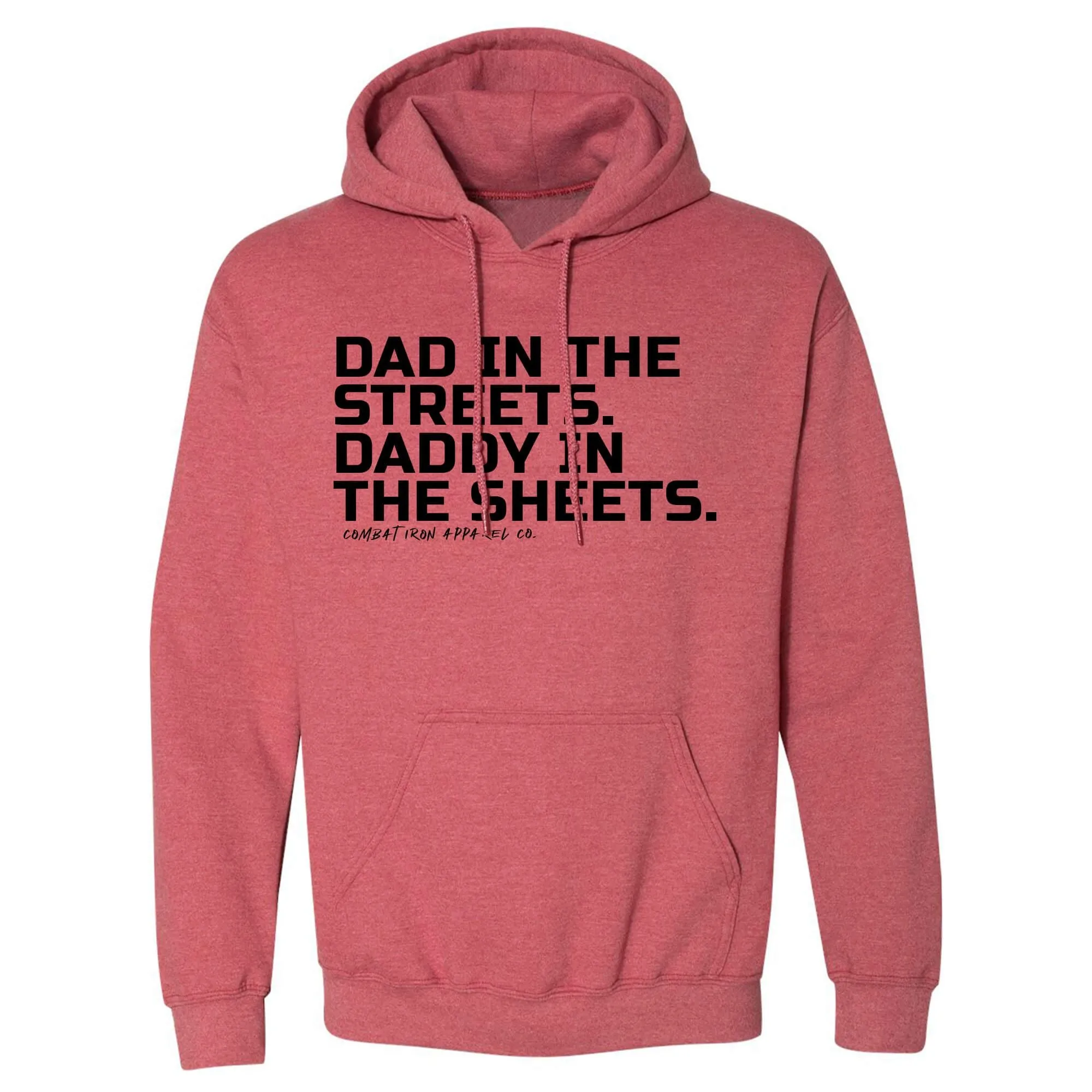 Dad In The Streets. Daddy In The Sheets. Men's Hoodie