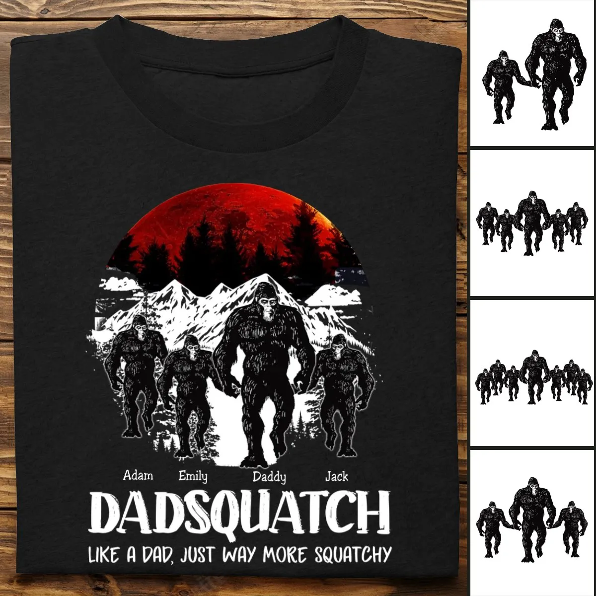 Father's Day - Dadsquatch, Like A Dad, Just Way More Squatchy - Personalized Unisex T-shirt