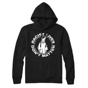 Racist Lives Don't Matter Black Pullover